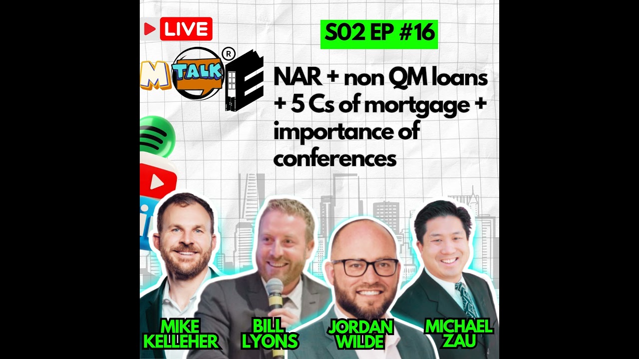 Non QM Loans, NAR, Conferences & 5 Cs of Mortgage Non QM Loans, NAR, Conferences & 5 Cs of Mortgage