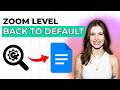 How to Set the Default Zoom Level in Google Docs [2026 Full Guide]