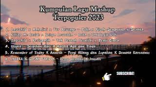 Kumpulan Lagu Mashup Terpopuler 2023 || Mashup Viral 2023