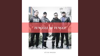 Tunggulah Tunggu