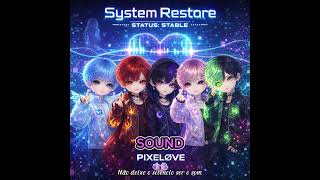 PIXELØVE - System Restore (Feat Orin)