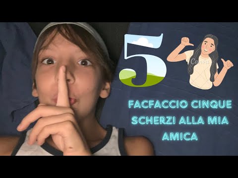 Faccio cinque scherzi alla mia amica 🤣 - YouTube