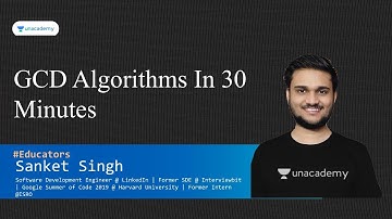 GCD Algorithms In 30 Minutes || Sanket Singh