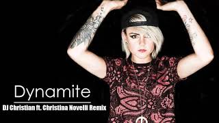 DJ Christian ft. Christina Novelli Dynamite Remix