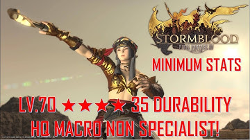 FFXIV - ★★★★ 35 Durability HQ Macro NON SPECIALIST Minimum Requirement