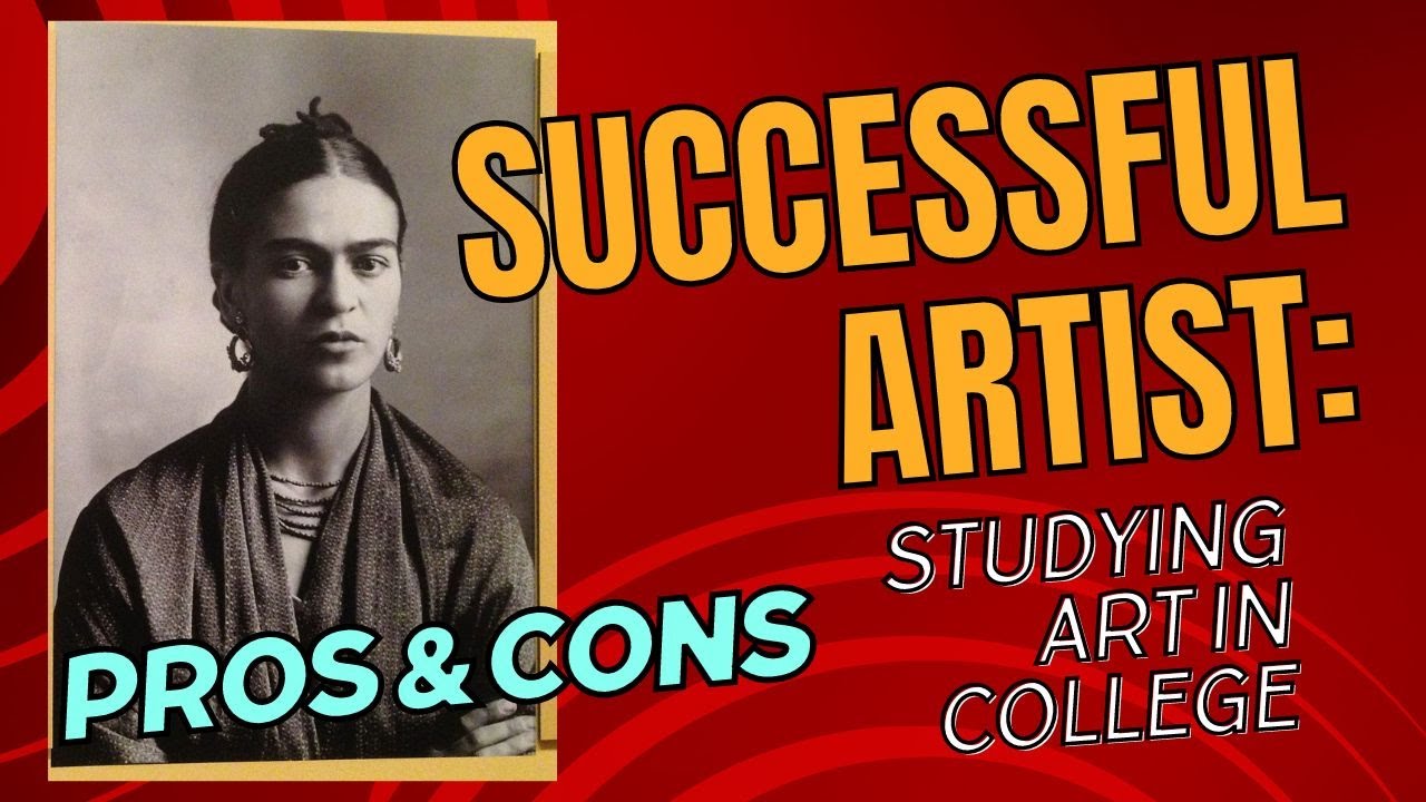 How to a successful artist pros and cons studying art in