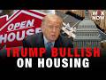 Exclusive: Donald Trump bullish that housing bill will make it to his desk