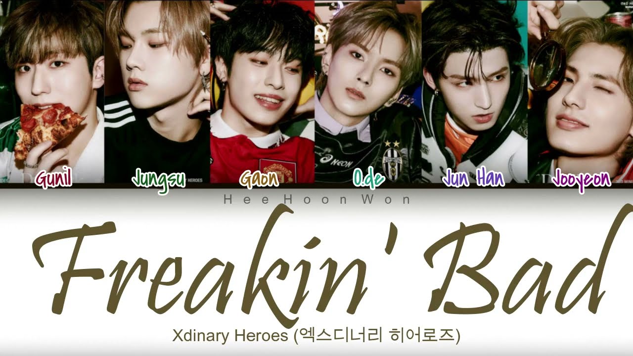 Xdinary Heroes (엑스디너리 히어로즈) - 'Freakin' Bad' [Han Xdinary Heroes (엑스디너리 히어로즈) - 'Freakin' Bad' [Han