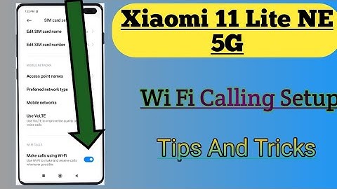 Xiaomi 11 Lite NE 5G || Wi Fi Calling Setup Tips And Tricks 🔥