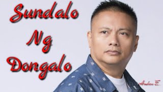 SUNDALO NG DONGALO (1st version) - ERNING BAKAL verse