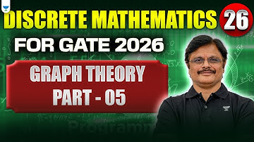 🔴 Discrete Mathematics for GATE 2026 – Part 26 | Graph Theory Part 05 | Sridhar Sir