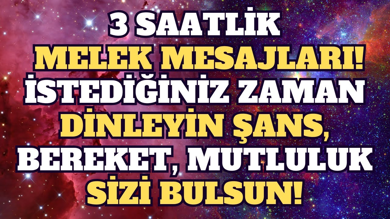3 saat Melek Mesajları, Melekleri Dinleyerek Uyu, Huzurla Uyan !