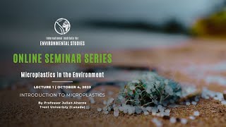 Microplastics in the Environment 2023 | Lecture 1 | Introduction to Microplastics