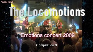 Video thumbnail of "The Locomotions  Emotions concert 2009   compilation 3"