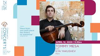 Tommy Mesa, cello & Ilya Yakushev, piano [LIVE] - April 12, 2026
