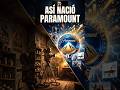 ASI NACIO EL IMPERIO PARAMOUNT