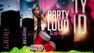 Sliq One - Party Loud (Official Audio)