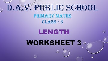 DAV  Class 3 Mathematics, Length, Worksheet 3