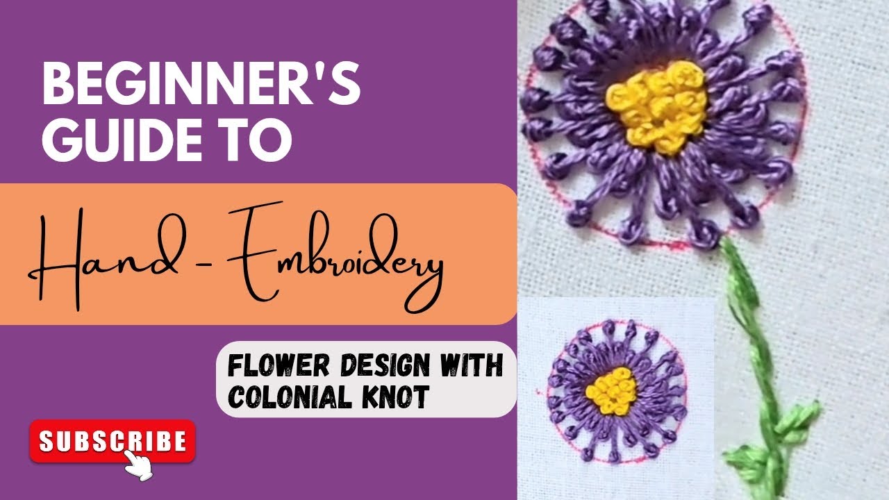 Colonial Knot Embroidery | Easy Flower Design Tutorial for Beginners | 
