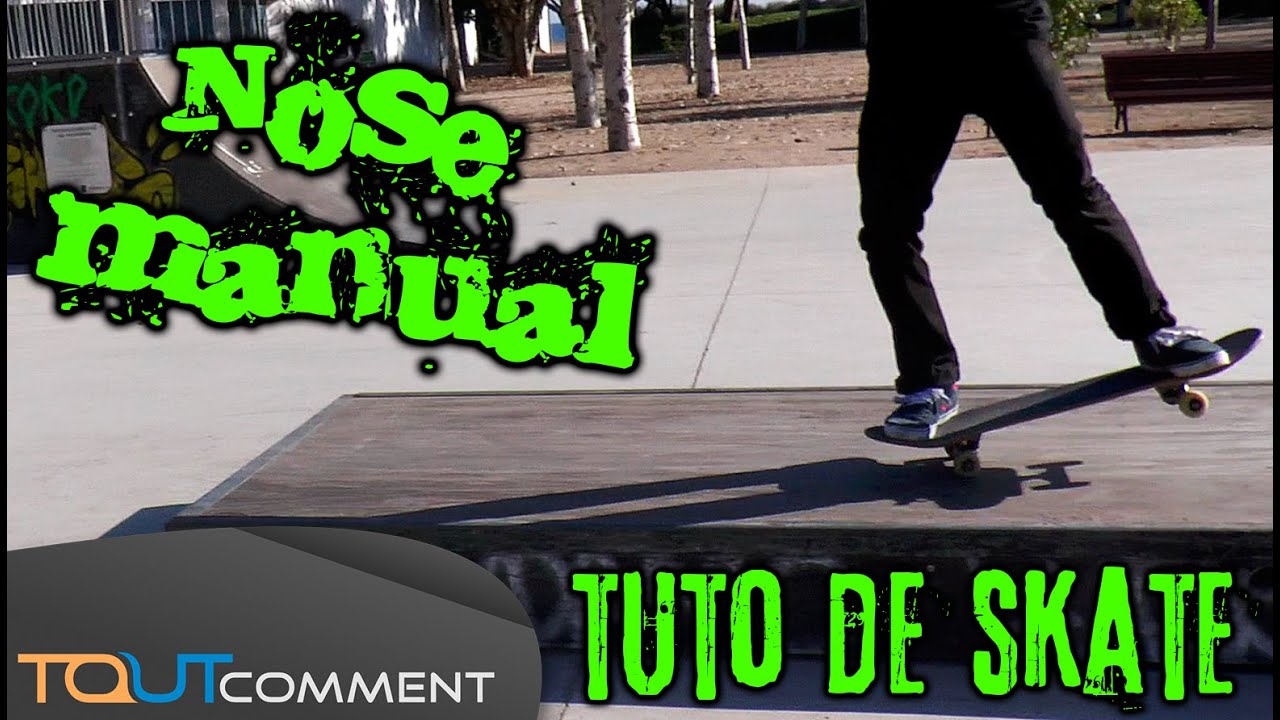 Comment faire un Nose Manual en skate - YouTube