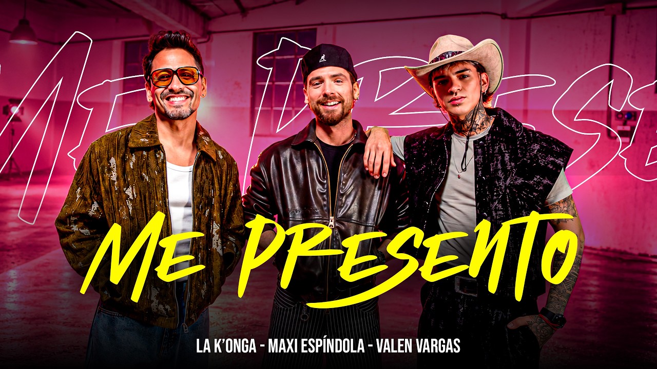 La K'onga, Maxi Espindola & Valen - Me Presento (Video Oficial)