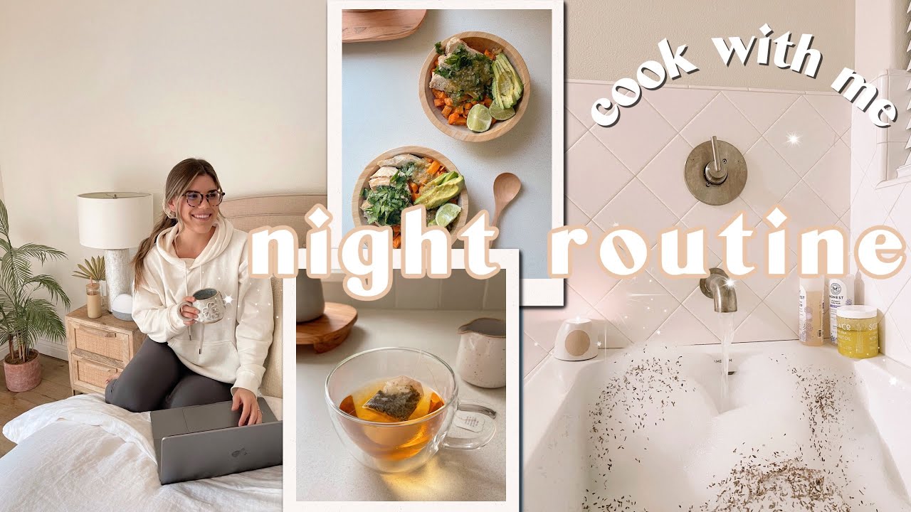 night time routine | cook dinner, nourishing bedtime snacks, unwind ...