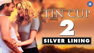 TIN CUP 2: Silver Lining - VCR Redux Special