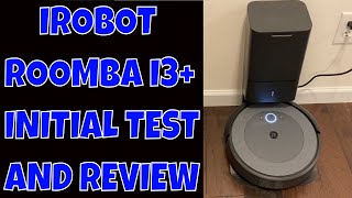 iRobot Roomba i3+ Robot Vacuum w/ self empty bin - Initial TEST + REVIEW Does it compare to the i7+