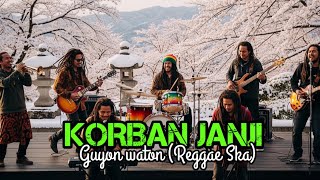 KORBAN JANJI REGGAE SKA || GUYON WATON || DEVAN MUSIC #coverterbaru