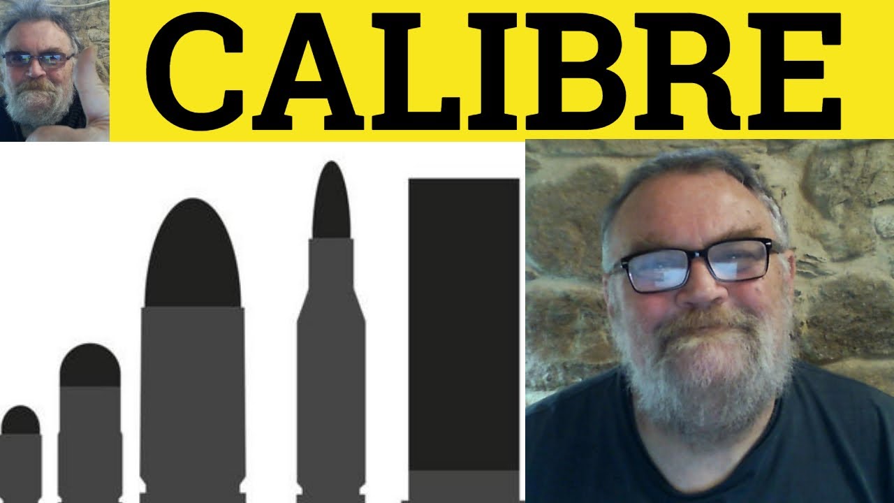 🔵 Caliber Meaning Calibre Definition Caliber Examples Essential