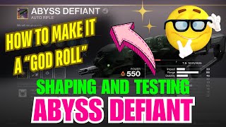Shaping guide to a "GOD ROLL" ABYSS DEFIANT auto rifle - Crafting ABYSS DEFIANT