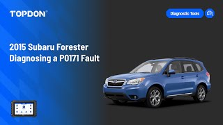 2015 Subaru Forester Diagnosing a P0171 Fault