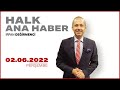 #CANLI | İrfan Değirmenci ile Halk Ana Haber | 2 Haziran 2022 | #HalkTV