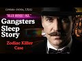 Gangster Stories For Sleep  The Zodiac Killer’s Chilling Mystery &amp; Unsolved Crime Secrets