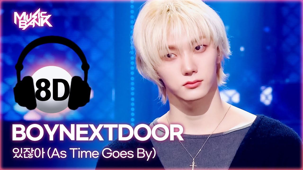 [🔊8D Bank] BOYNEXTDOOR (보이넥스트도어) - As Time Goes By | KBS WORLD TV 251024