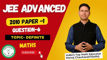 JEE Advanced 2010 Math Paper-1 Solution I Q6 I Manoj Chauhan Sir #jee #jeeadvanced #manoj_chauhan