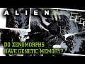 Do the Xenomorphs Have Genetic Memory? - Alien Biology Explained