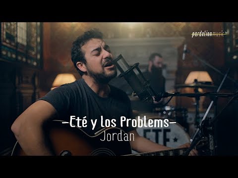 Eté & Los Problems - Jordan (Live on PardelionMusic.tv)