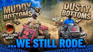 Muddy bottoms or Dusty Bottoms. It was a dry weekend.