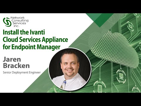 Install the Ivanti Cloud Services Appliance for Endpoint Manager
