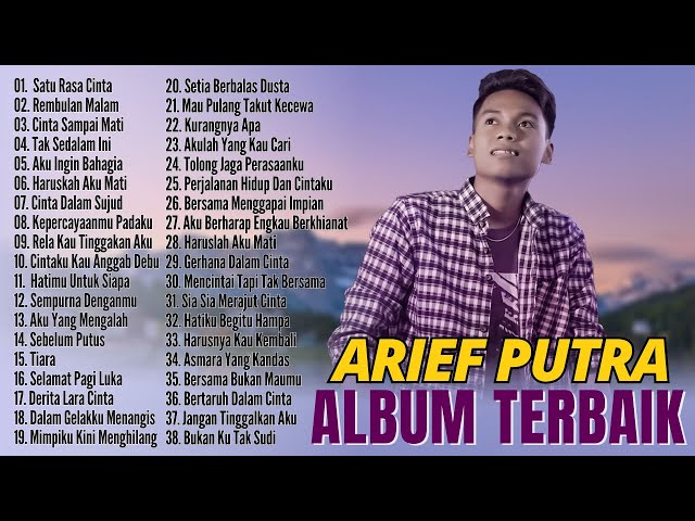 Satu Rasa Cinta - Arief - Arif Full Album Terbaru 2023 - Lagu Penyejuk Hati - Bikin Hati Sedih class=