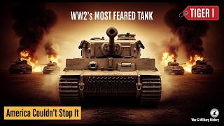 WW2's Forbidden Weapon: Why America STILL Fears This German Tank | Tiger I Documentary