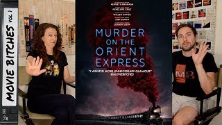 Murder On The Orient Express | Movie Review | MovieBitches Ep 169