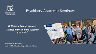 Studies of the immune system in psychosis - Dr Vanessa Cropley