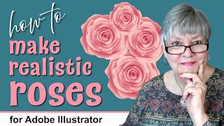 How to Make Realistic Roses in Adobe Illustrator