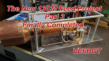 13CM EME Dish Feed Project Part 3