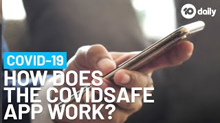 Coronavirus: How Does The COVIDSafe App Work? | 10 daily