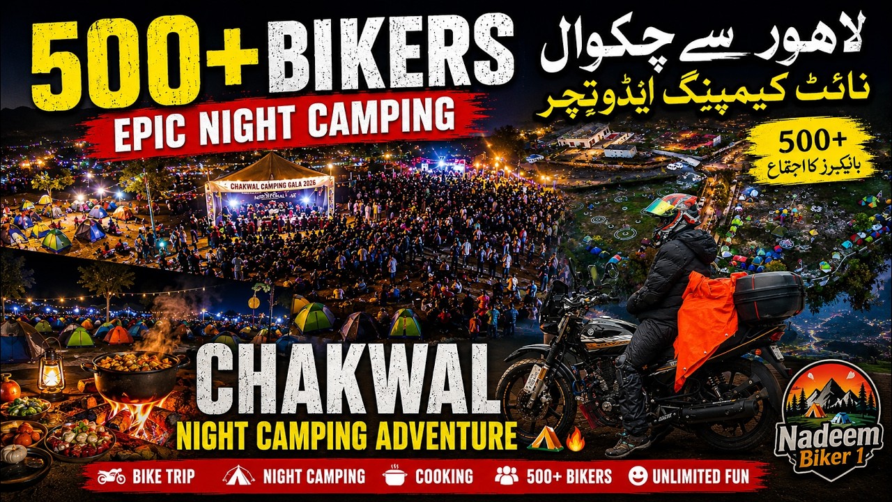 Lahore to Chakwal Bike Trip | 500+ Bikers Night Camping Adventure