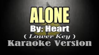 ALONE - Heart (KARAOKE) Lower Key