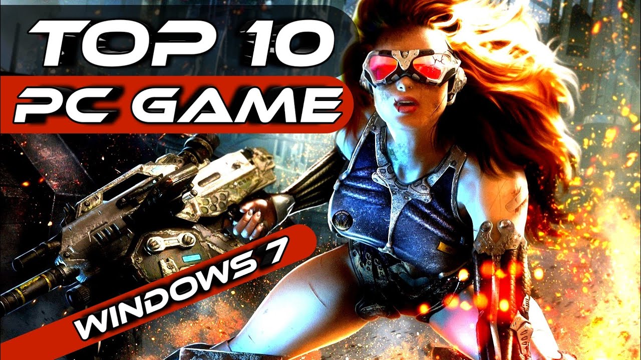 Top 10 PC Games for Windows 7 32 bit
